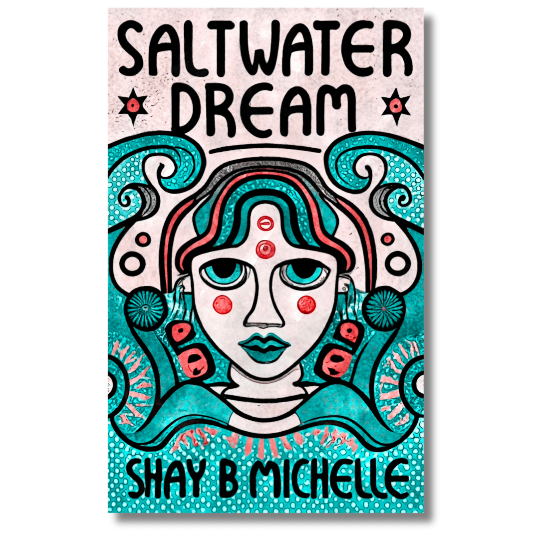 Saltwater Dreams by Shay B Michelle