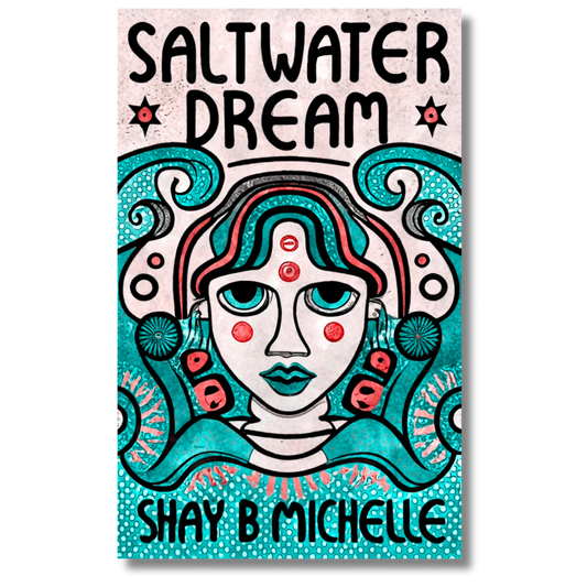 Saltwater Dreams by Shay B Michelle